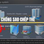 Hệ thống Desfire cho giải pháp chống sao chép thẻ từ Chiyu