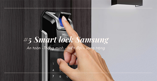 #5 mẫu khóa cửa vân tay Samsung phổ biến nhất hiện nay