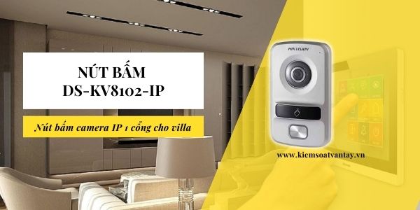 Nút bấm camera DS-KV8102-IP chính hãng Hikvision
